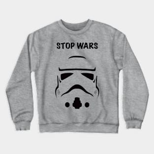 Stop wars make peace Crewneck Sweatshirt